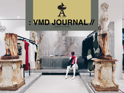 「VMD影響時裝零售店生意最不容忽視三大錯誤?!」【 AROUND the CORNER : VMD JOURNAL // 003】