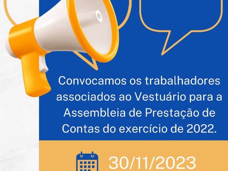 Assembléia da prestação de contas do Sindicato, dia 30/11/2023 às 19 horas.
