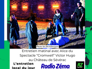Retrouvez notre nouvelle invitée : Alice pour parler du magnifique spectacle "CROMWELL" de Victor Hugo à Sévérac le Château, toutes les infos à écouter dans ce nouvel entretien inédit.