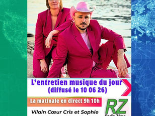 L’entretien musique du jour (10 06 26) Vilain Cœur présentent Madame Caprice