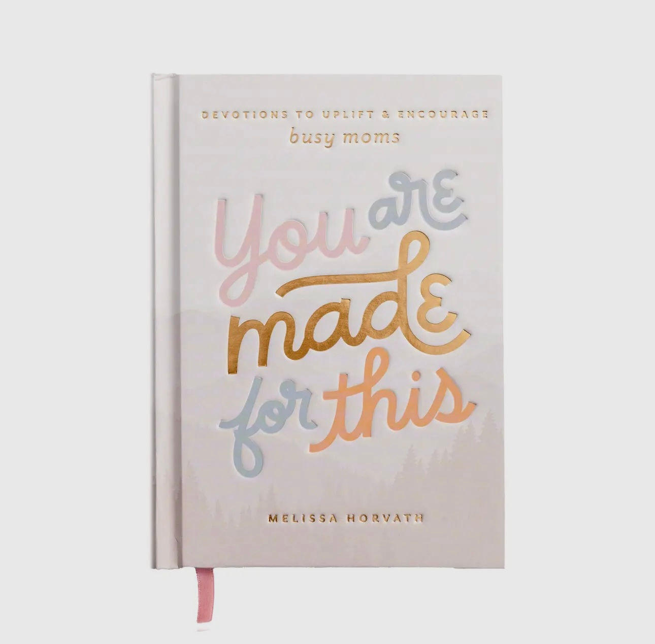 You Are Made For This Devotional