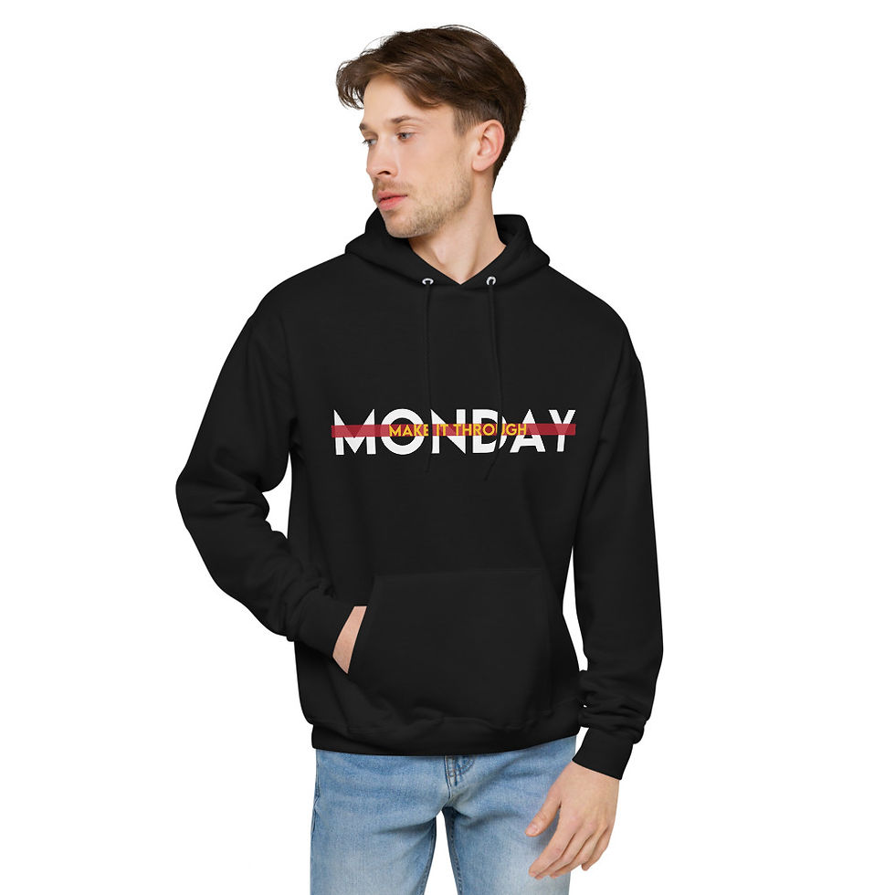 Thumbnail: Make It Through Monday Hoodie