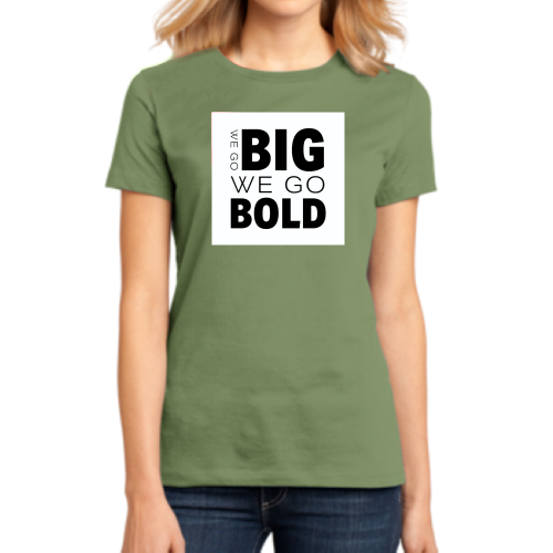 Thumbnail: "WE GO BIG WE GO BOLD" Women's T-Shirt