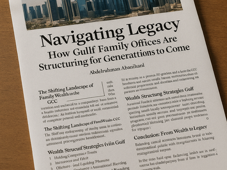 How Gulf Family Offices Are Structuring Wealth for Generations to Come