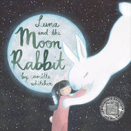 Luna and the Moon Rabbit by Camille Whitcher