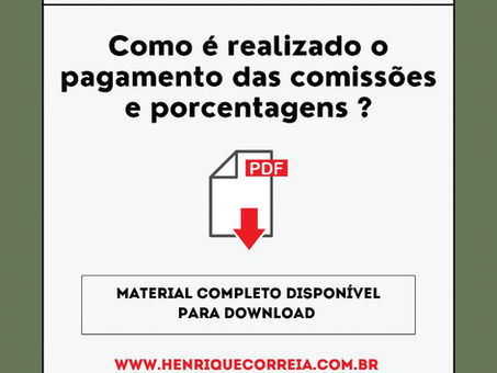 COMO É REALIZADO O PAGAMENTO DAS COMISSÕES E PERCENTAGENS?