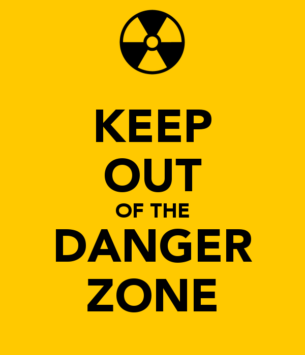 The Danger Zone