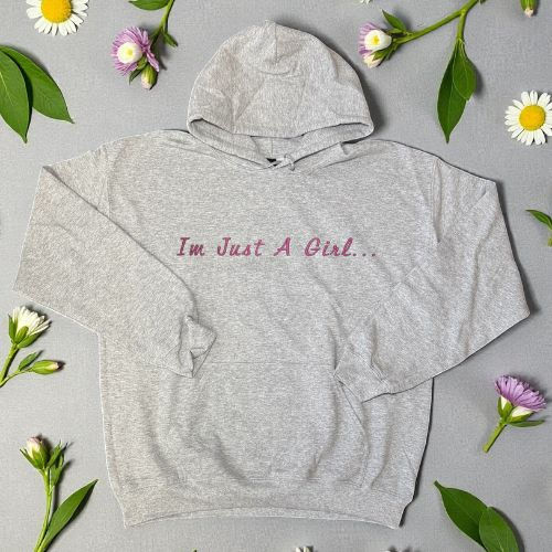 Thumbnail: I'm Just A Girl Hoodie