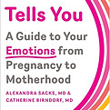 What No One Tells You: Guide to Emotions, Pregnancy to Motherhood