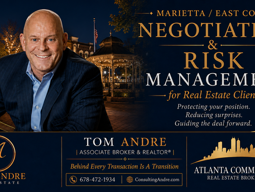 Negotiation & Risk Management for Real Estate Clients in Marietta and East Cobb
