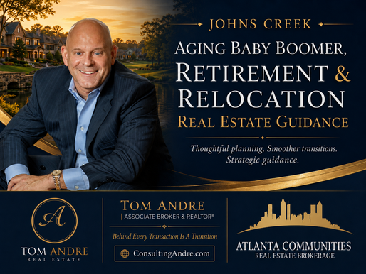 Aging Baby Boomer, Retirement & Relocation Real Estate Guidance in Johns Creek, Georgia