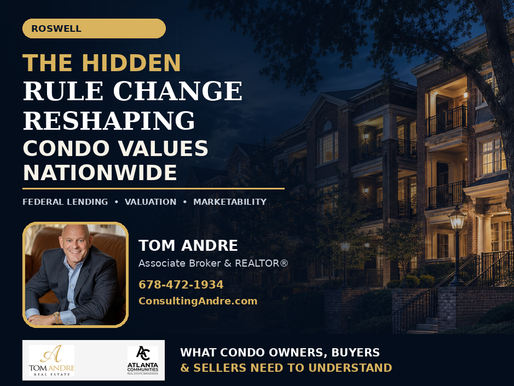The Hidden Rule Change Reshaping Condo Values in Roswell, Georgia