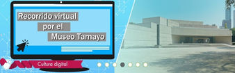 Recorrido Virtual por el Museo Tamayo