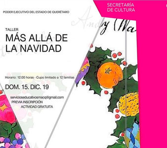 El Museo de Arte Contemporáneo Querétaro invita al Taller: “Más allá de la Navidad”, con motivo de l