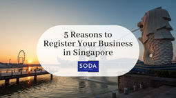 5 Reasons to Register Your Business in Singapore