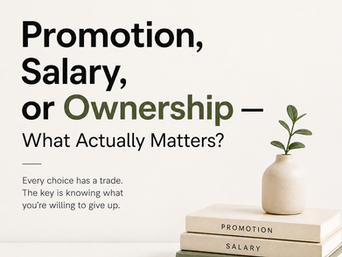 Promotion, Salary, or Ownership, What Actually Matters?