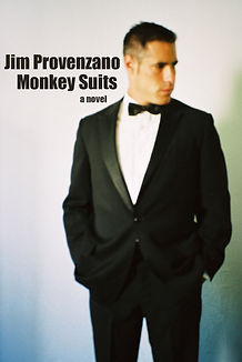 Monkey Suits anovel by Jim Provenzano