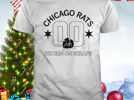 Chicago rats we run on scraps shirt