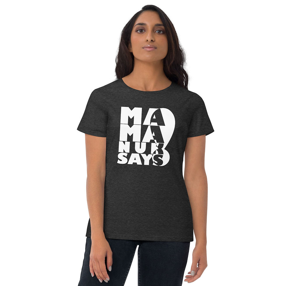 Thumbnail: MaMa Nuk Says! Women's short sleeve t-shirt