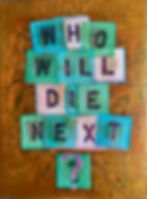 Who Will Die Next