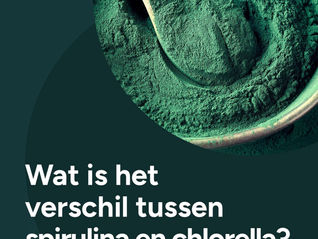 Spirulina & Chlorella