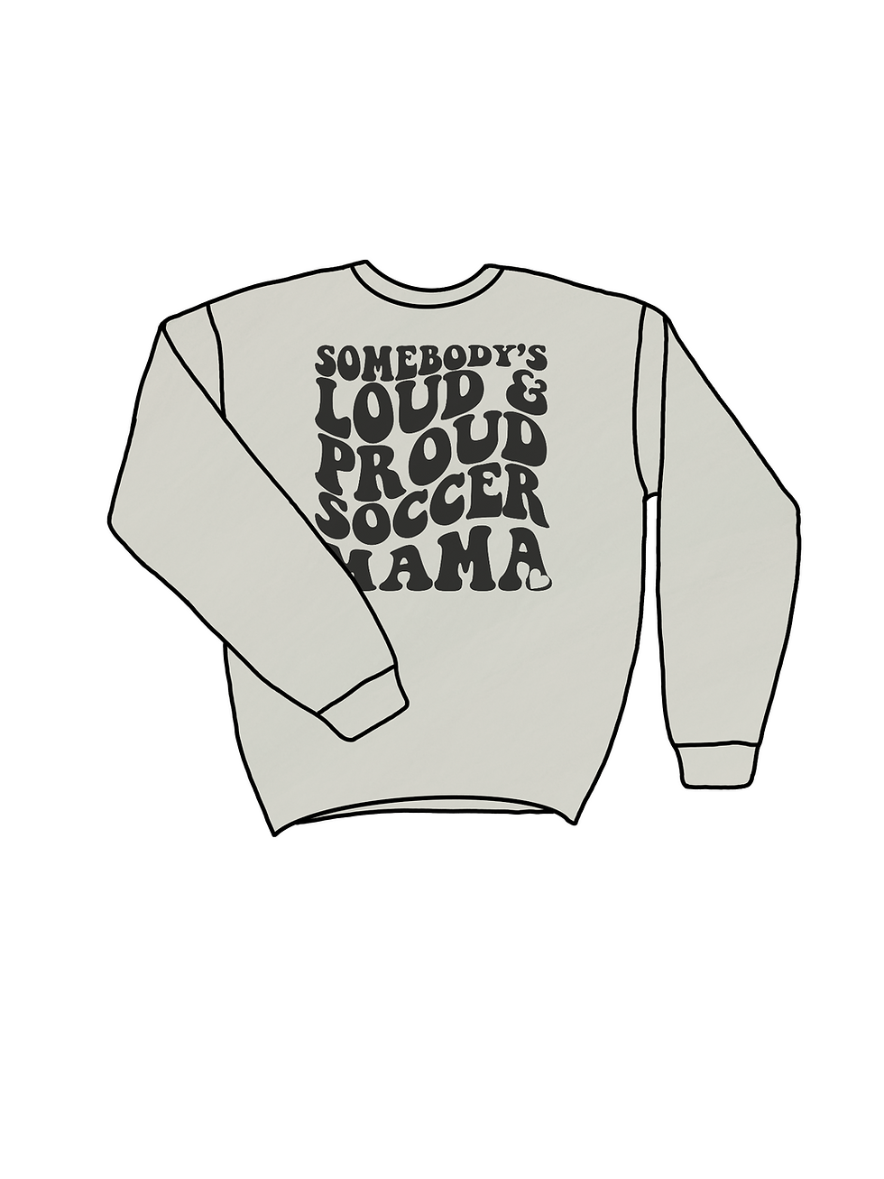 Loud & proud Soccer Mama - Adult Sweatshirt