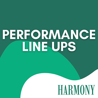 HARMONY - Performance Line Ups.png