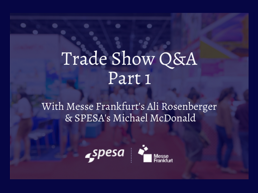 SPESA & Messe Frankfurt Trade Show Q&A | Part 1