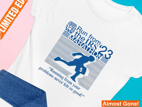 Top Run From The IRS 23 Marathon shirt