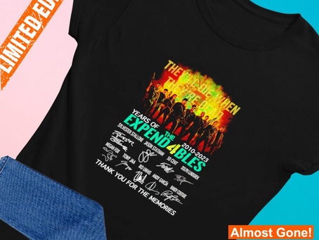 Top They’ll Die When They’re Dead Years Of 2010 2023 The Expend4bles shirt