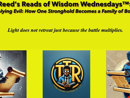 Reed’s Reads of Wisdom Wednesdays™: Multiplying Evil: How One Stronghold Becomes a Family of Bondage