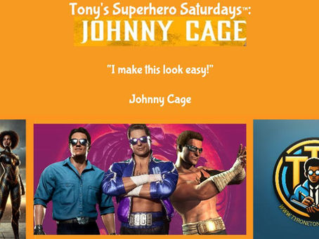 Tony's Superhero Saturdays: Johnny Cage — Hollywood Star, Earthrealm Defender