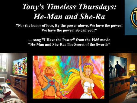 Tony's Timeless Thursdays: He-Man and She-Ra
