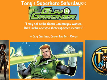 Tony's Superhero Saturdays: Guy Gardner — DC's Fearless, Flawed, and Unforgettable Lantern