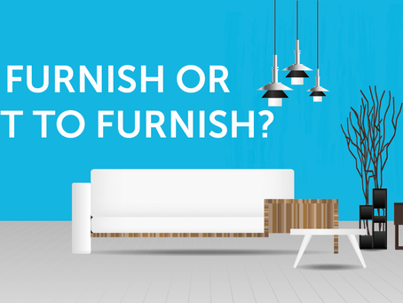 To Furnish or Not to Furnish?