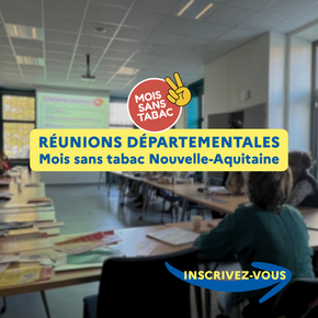 Réunions départementales ARS Nouvelle-Aquitaine - Mois sans tabac