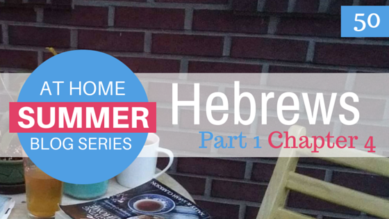 At Home Blog Series: Hebrews 4:1-7