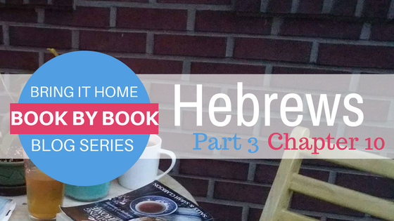 At Home Blog Series: Hebrews 10:32-39