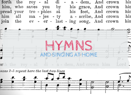 Hymns and Singing at Home