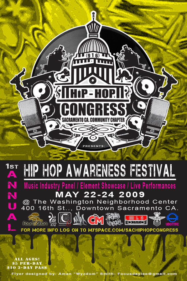 Hip-Hop Awareness Festival is Brought to Sacramento Via Hip-Hop Congress, Sacramento, CA Community Chapter. -- Photo Courtesy of Hip-Hop COngress and Flyer Created By Aman "Wyzdom" Smith