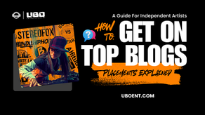 UBO ENT - How To Get Featured On Blogs - Blog Tips