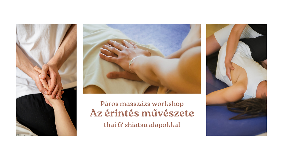 Az érintés művészete - Páros masszázs workshop, thai & shiatsu alapokkal