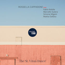 Rossella Cappadone - The St.Vitus Dance