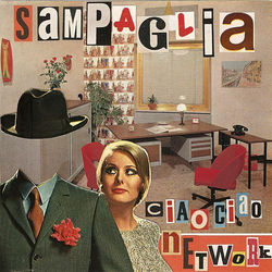 Sam Paglia - Ciao Ciao Network