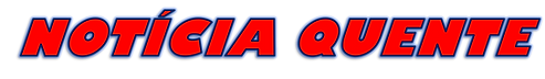 NOTÍCIA QUENTE.png