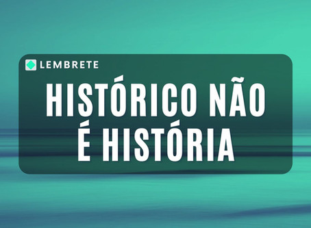 Storytelling: Histórico não é História