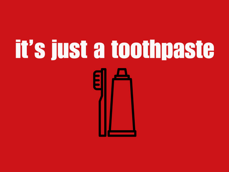 toothpaste and toothbrush clipart on a red background titled It's Just a Toothpaste