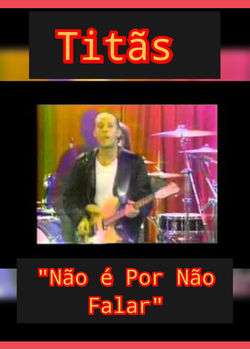 Titãs Não é Por nâo Falar