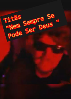 Titãs Nem Sempre Se Pode Ser Deus