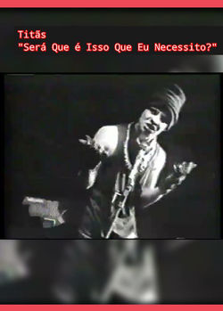 Titãs Será Que É ISso 
